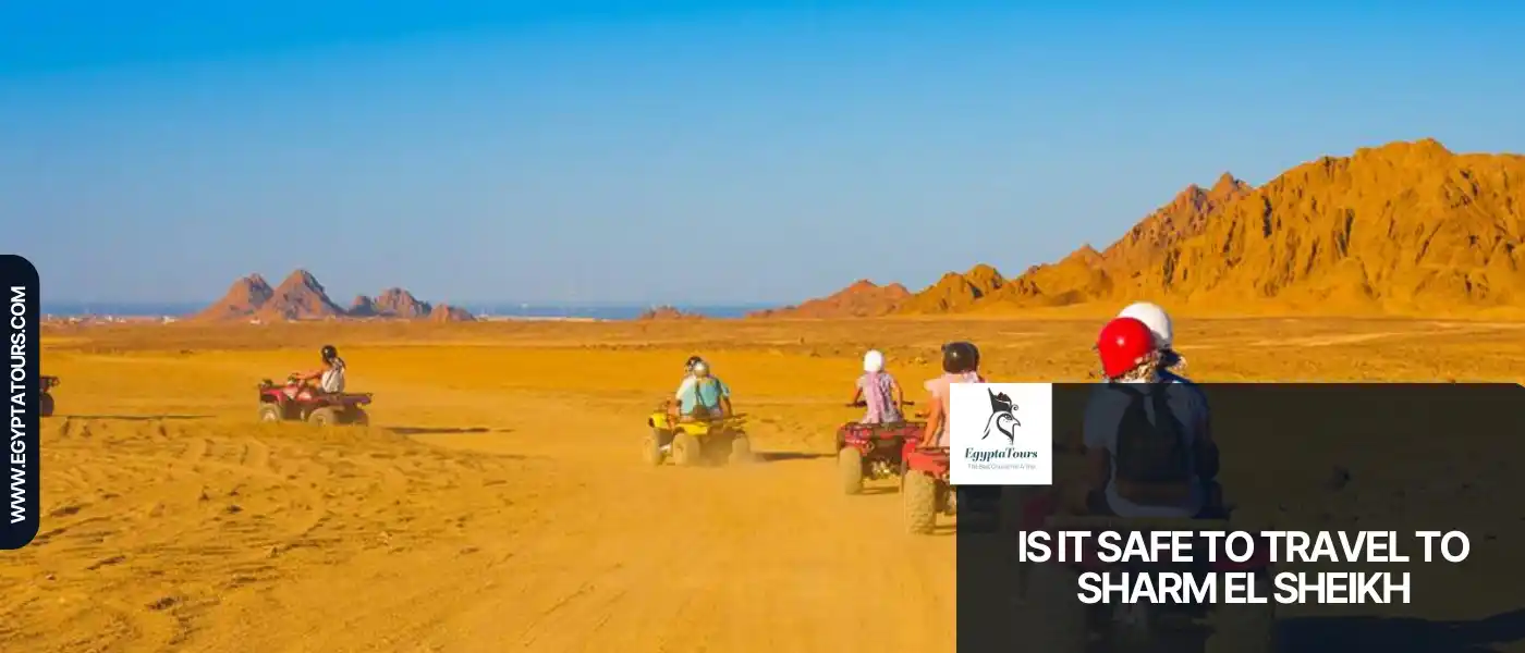 Is it Safe to Travel to Sharm El Sheikh? 7 Safari-Trips-Is-it-Safe-to-Travel-to-Sharm-El-Sheikh-EgyptaTours