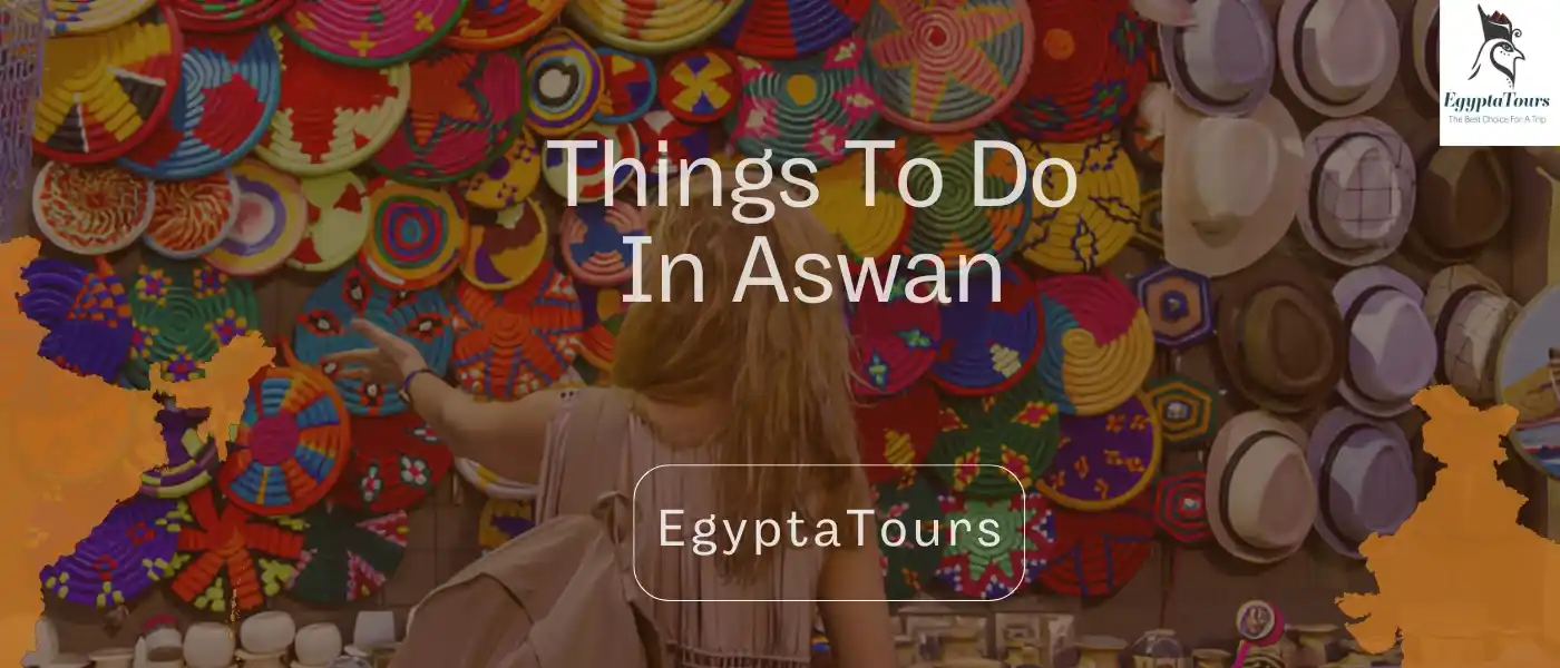 Best Things to Do in Aswan 3 Stroll-through-the-local-market-Best-Things-to-Do-in-Aswan-EgyptaTours