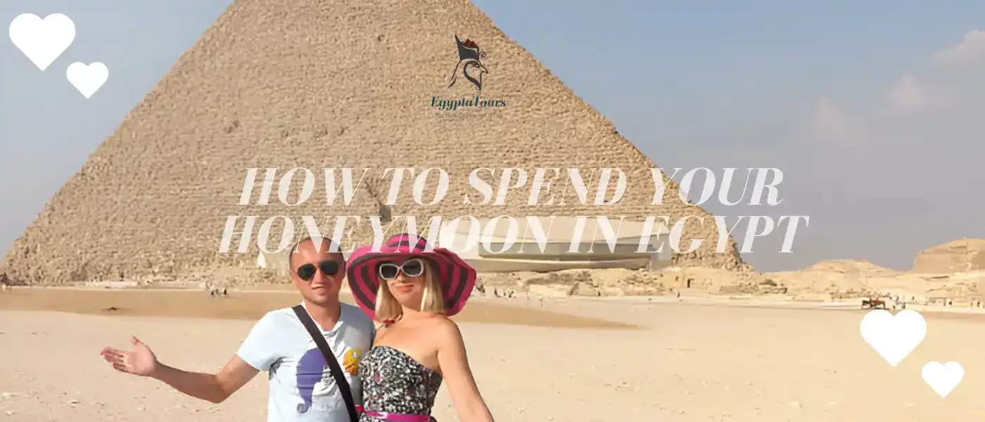Visiting-the-Giza-Pyramids-How-to-Spend-Your-Honeymoon-in-Egypt-EgyptaTours