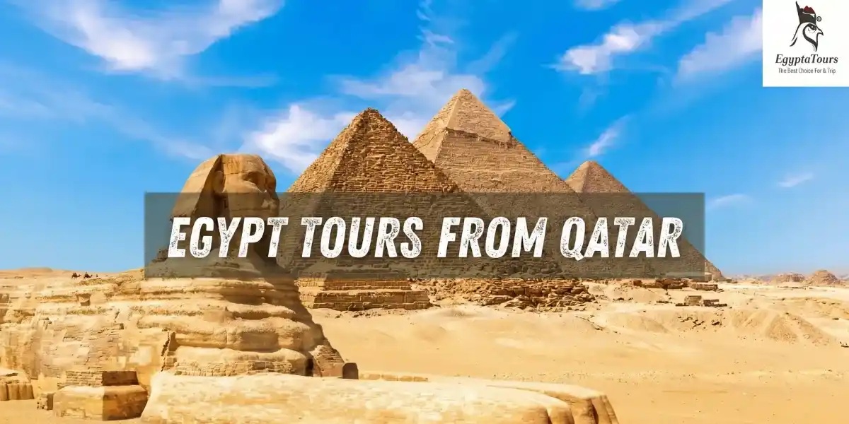Egypt Tours From Qatar 2026 / 2027: Best Packages, Flights & Travel Guide