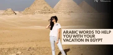 Arabic Words to Help You with your vacation in Egypt